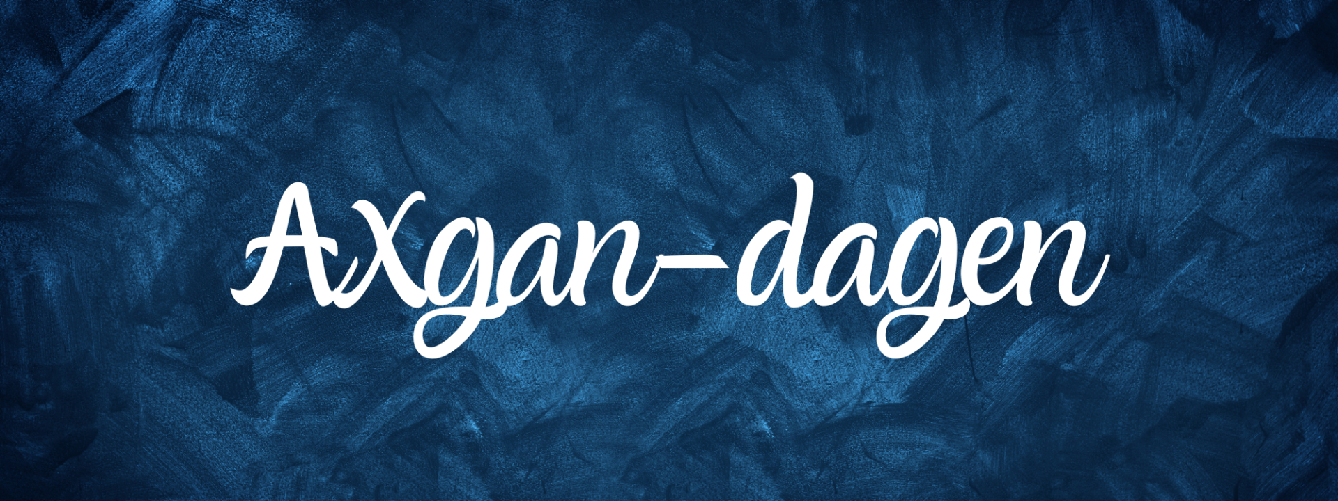 Axgan-dagen i stor text